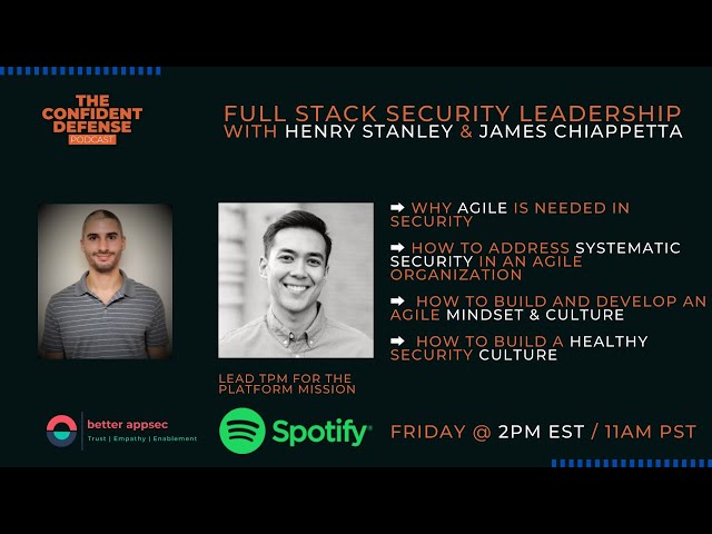 Full Stack Security Leadership with Henry Stanley & James Chiappetta
