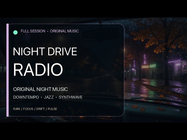 Night Drive Radio 🚗 Original Downtempo, Ambient Jazz & Soft Synthwave | 24/7