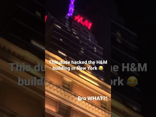 This Dude Hacked the H&M Building in New York 😂