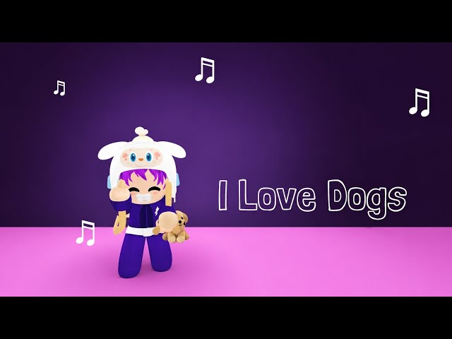 I Love Dogs Official M/V