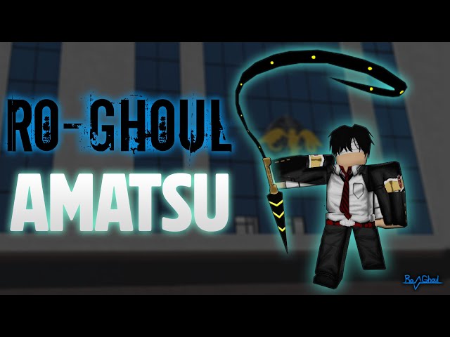 Ro-Ghoul | Amatsu Showcase