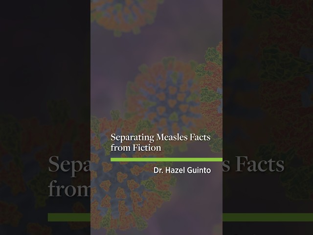 Separating Measles Facts from Fiction