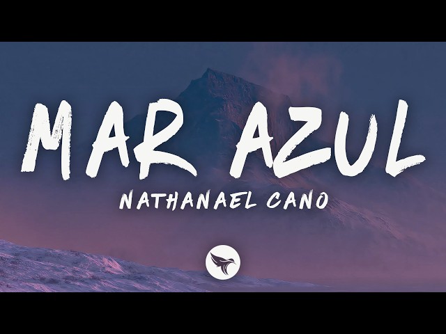 Natanael Cano - Mar Azul (Letra/Lyrics)