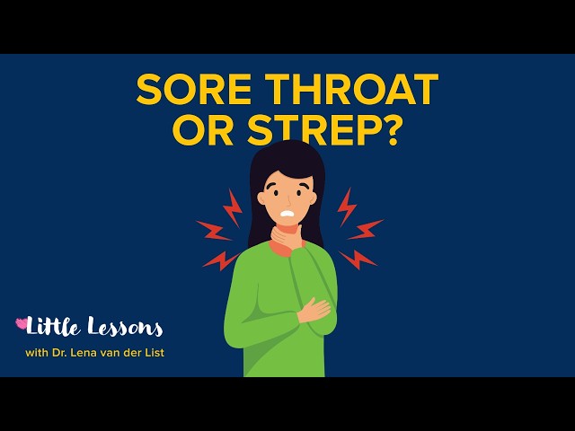 Sore Throat or Strep? How to Tell the Difference in Kids | Little Lessons w/ Dr. Lena van der List