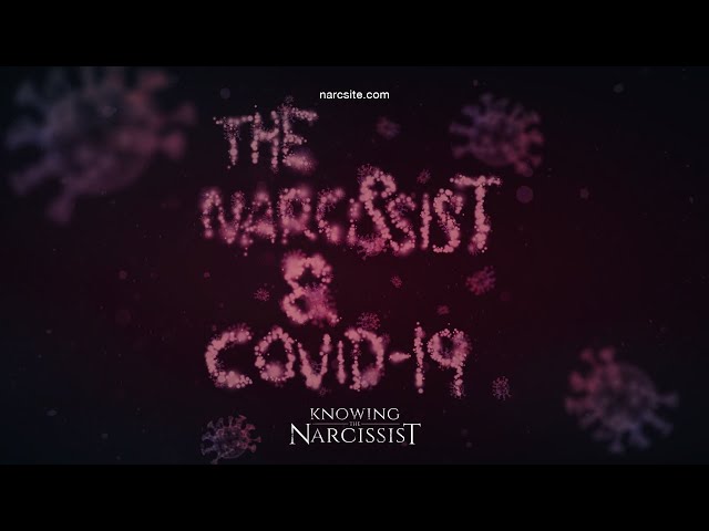 The Narcissist And Covid 19