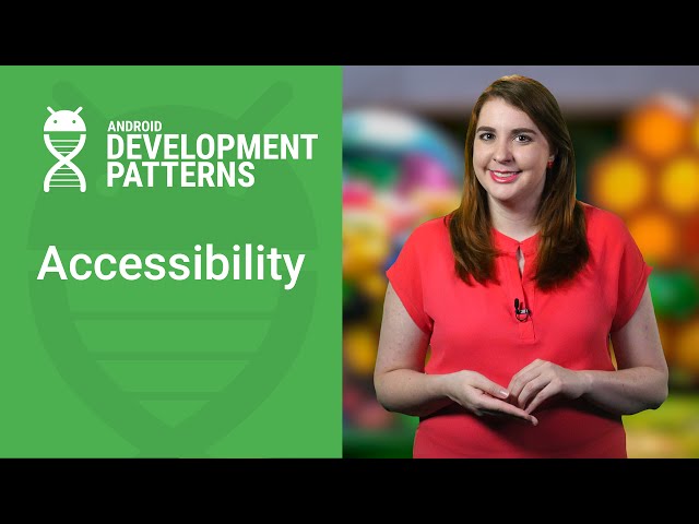 Making Apps Accessible (Android Development Patterns Ep 10)