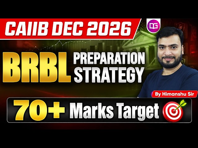 BRBL Preparation Strategy for CAIIB Dec 2026 🔥 | 70+ Marks Target | BRBL By Himanshu Sir