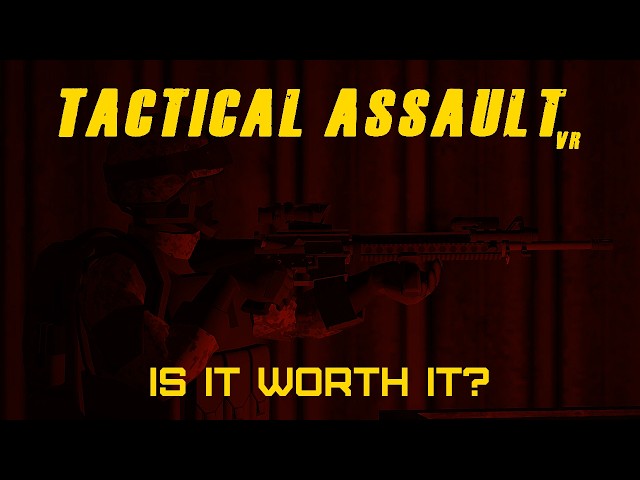 A Beginner's Guide to Tactical Assault VR