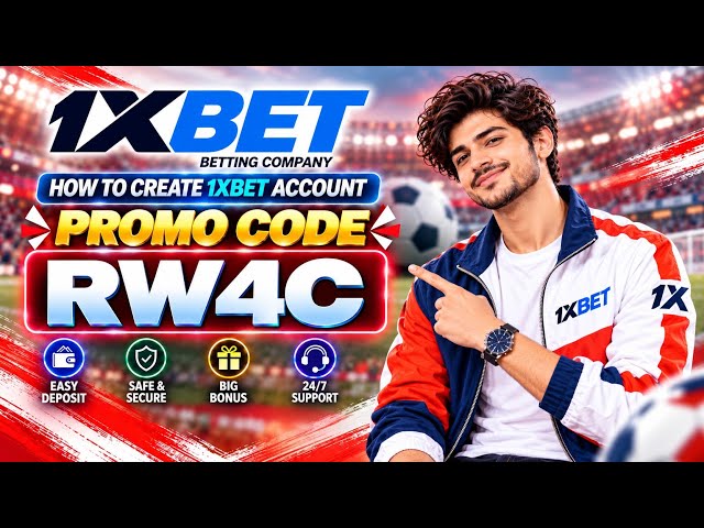 1XBET PROMO CODE / FREE BOOST 1XBET FOR REGISTRATION / PROMO CODE NEW - RW4C  / 1XBET 2026