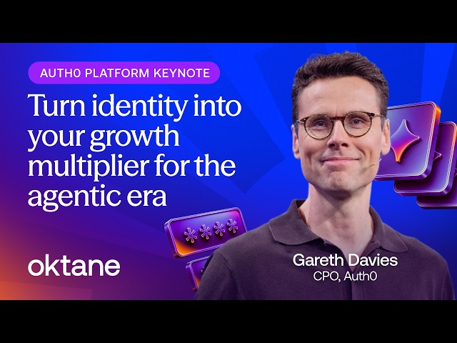 Auth0 Keynote: Agentic Commerce, B2B Connect & Customer Identity Innovations