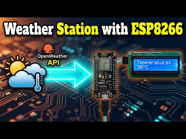 Live Weather Station Using ESP8266, OpenWeather API & LCD Display | Real-Time Weather