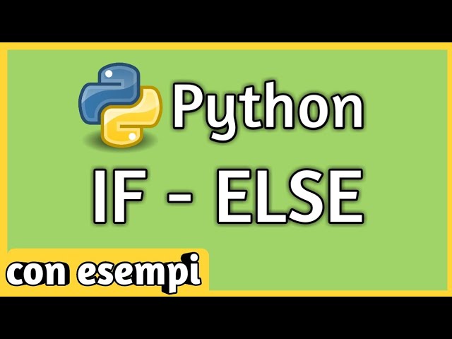 Python IF ELSE - Complete Guide in Italian [IT 2019]