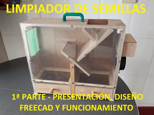 How to make a seed cleaner - Part 1 - Introduction, FreeCAD design, and operation
