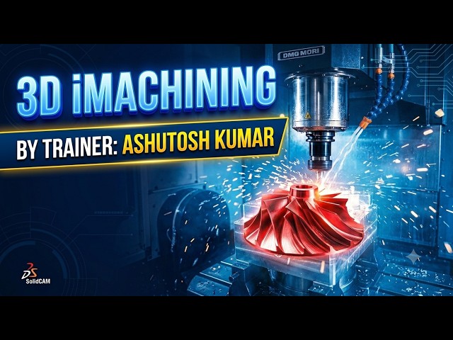 3D IMCHINING | solidcam imachining | #solidcammastery#