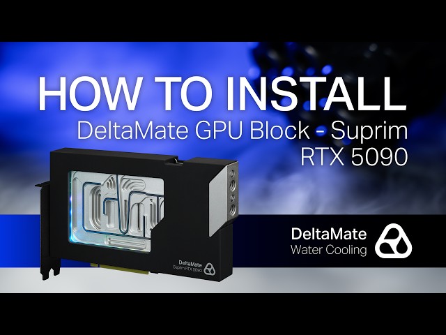 How to install the DeltaMate GPU Block - MSI Suprim RTX 5090?