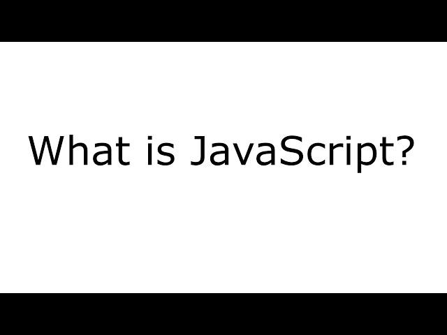 What is JavaScript?
