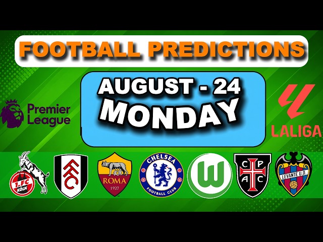 Football Predictions Today 24 August | BTTS &Over 2.5/Under 3.5| Premier League|#footballpredictions