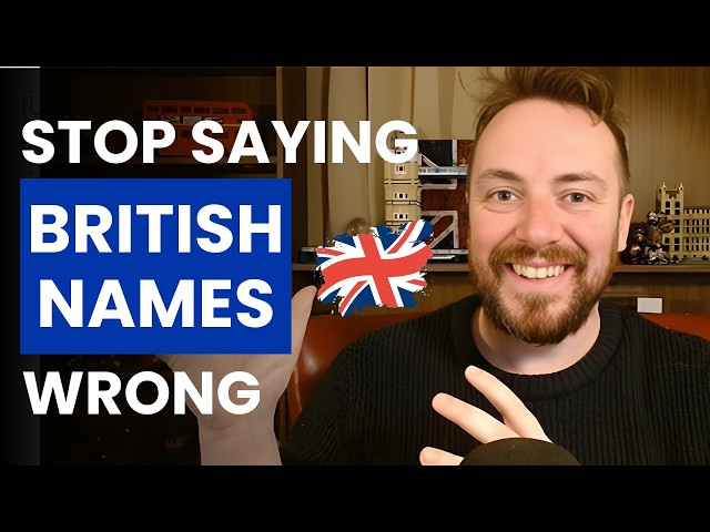 Are You Saying These British Names Wrong? | Modern RP Pronunciation