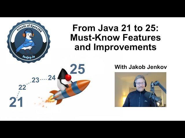From Java 21 to 25: The Features That Changed Everything (Foojay Podcast #90)