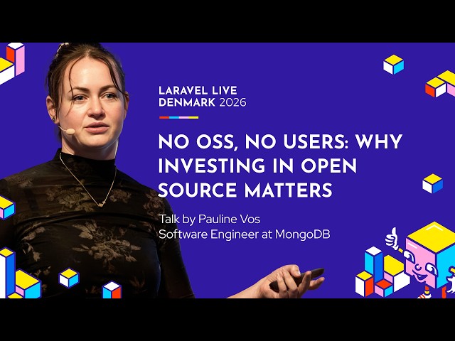No OSS, No Users: Why Investing in Open Source Matters - Pauline Vos - Laravel Live Denmark 2026
