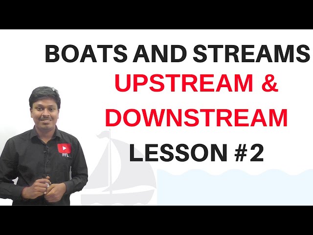 Boats and Streams || Upstream & Downstream || Lesson #2 || Traditional and Shortcut Method