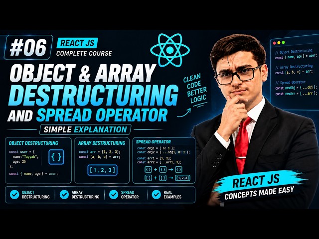 Object & Array Destructuring + Spread Operator | JavaScript for React | React JS #06