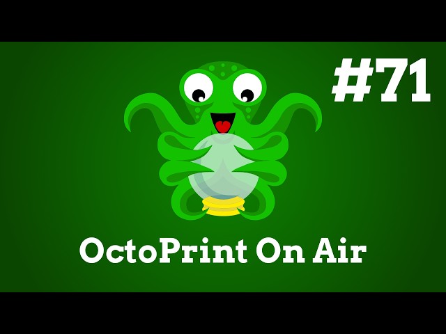 OctoPrint on Air #71