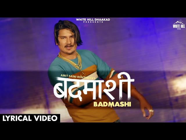 Amit Saini Rohtakiya  Song : BADMASHI (Lyrical Video) | Haryanvi Songs