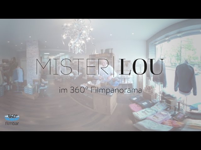 Mister Lou Laden für Männermode Fürth im 360 Grad Filmpanorama by 360filmbar