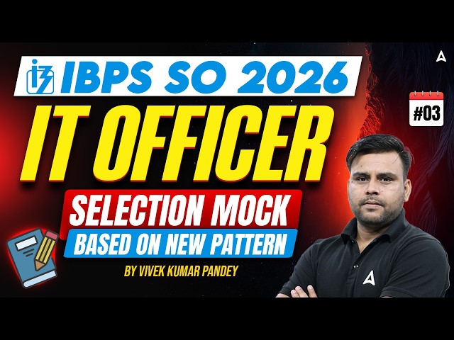 IBPS SO IT Officer 2026 | Selection Mock #3 | Based on New Pattern | By Vivek Kumar Pandey