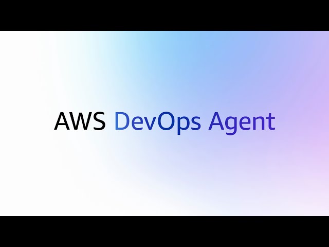 Introducing AWS DevOps Agent | Amazon Web Services