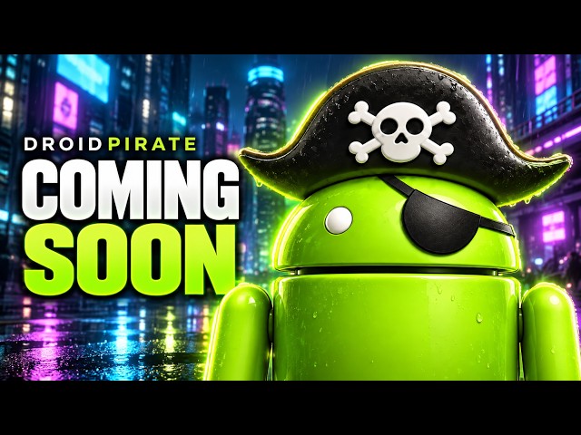 DroidPirate Is Coming Back | Android Customization Teaser
