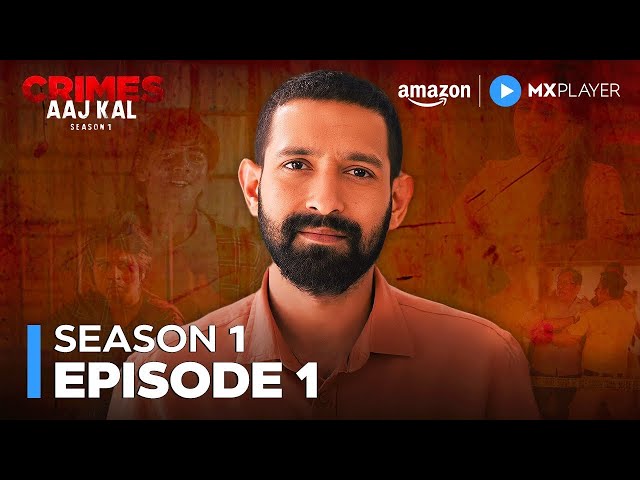 Crimes Aaj Kal Season 1 Episode 1 | True Crime Kidnapping Case | Vikrant Massey | Amazon MX Player