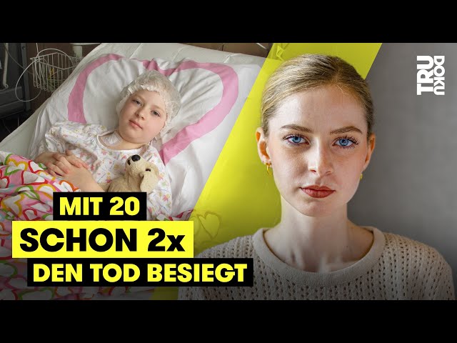 Evelyn (20) erkrankt zweimal an Blutkrebs | TRU DOKU
