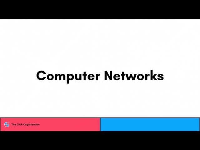 Computer Networks | Computer Science 1 | The Click Organization
