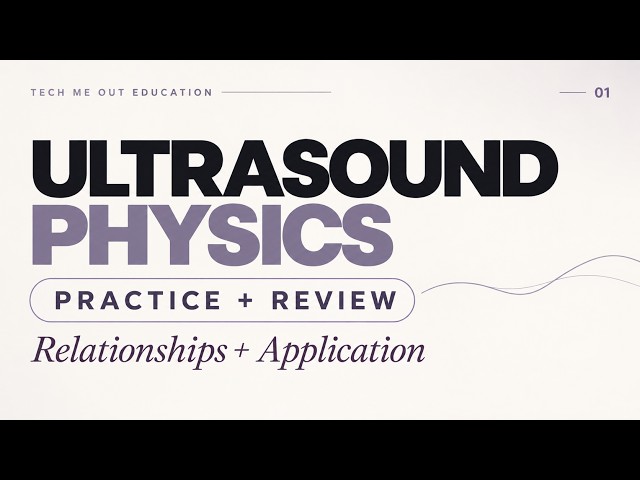 Ultrasound Physics Practice + Review: Relationships & Application | SPI Prep