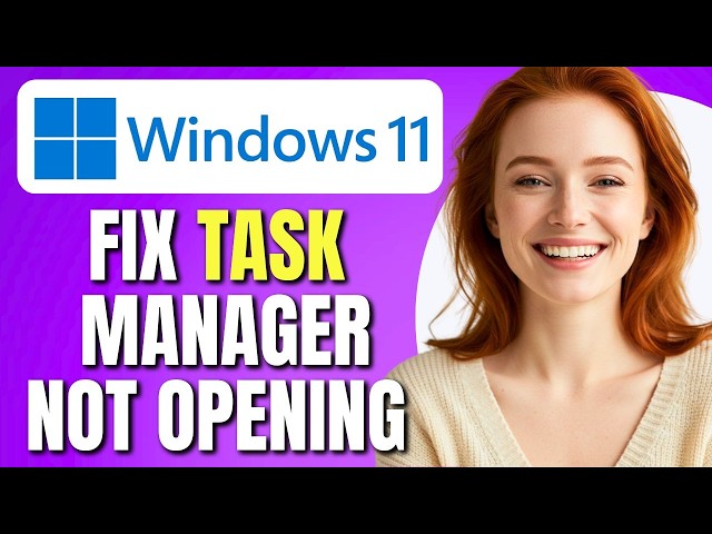 How To Fix Task Manager Not Opening in Windows 11 | Fix Task Manager Access Problems | Easy Tutorial