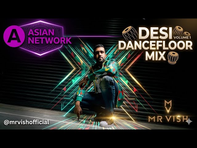 Desi Dancefloor Mix | BBC Asian Network | Panjabi Hit Squad | Mr Vish | Latest Desi Mix 2022
