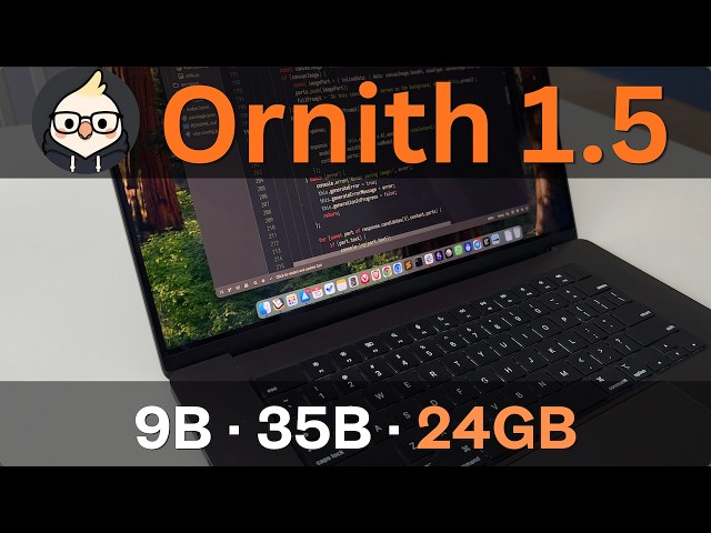 Ornith 1.5 Speed on a MacBook M4 Pro — 9B and 35B
