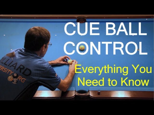 CUE BALL CONTROL ... Everything You Need to Know