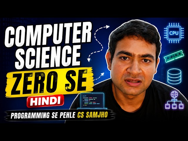 Computer Science Fundamentals in Hindi | Zero Se CS Seekho
