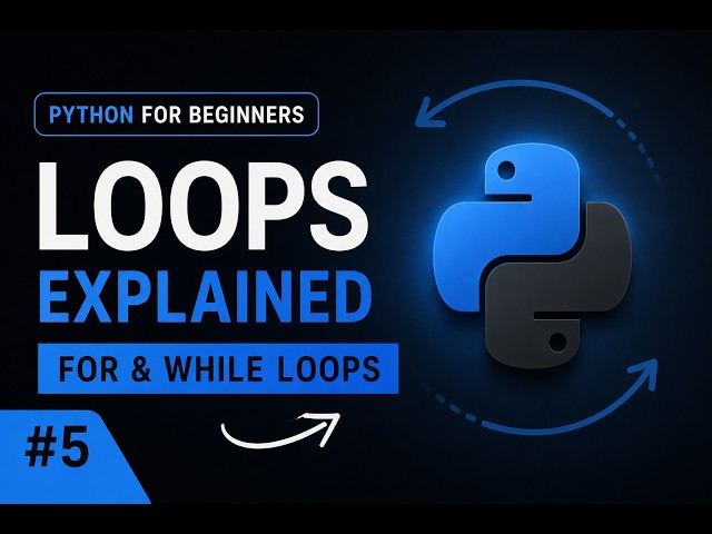 Python for Beginners #5 🐍 | Loops Finally Explained! FOR & WHILE Loops