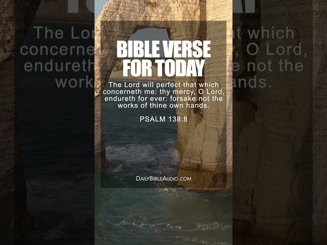 Psalm 138:8 | Encouraging Bible Verse For Today #scriptureoftheday