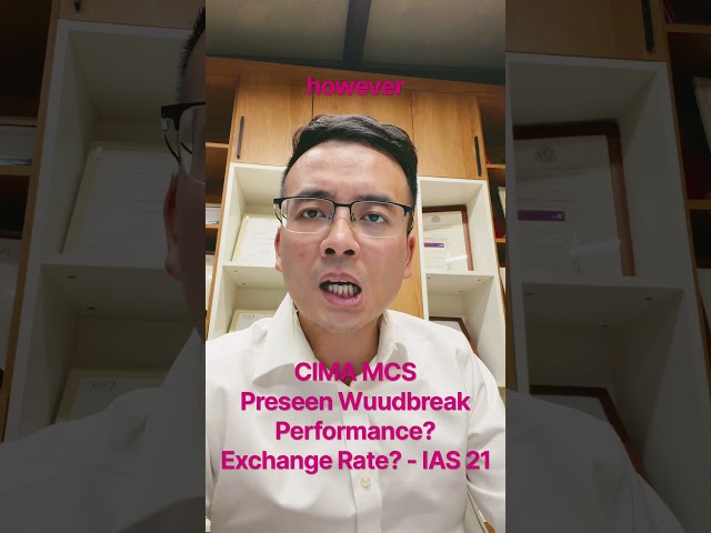 CIMA MCS Preseen Wuudbreak, IAS 21 Forex, and tradeoff with performance #mcs #cgma