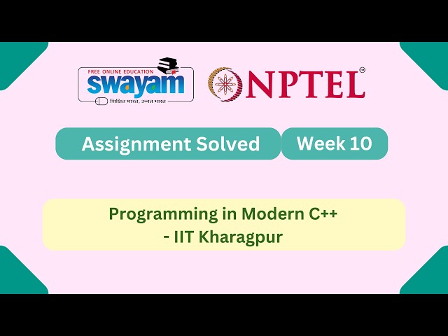 Programming in Modern C++ Week 10 | NPTEL ANSWERS 2026 #nptel2026 #myswayam #nptel #nptelexam