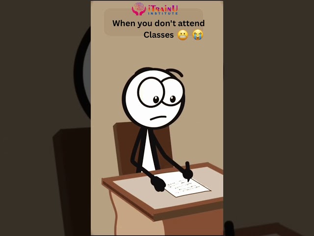 🤔 Why You Don’t Attend Classes? 😅😭