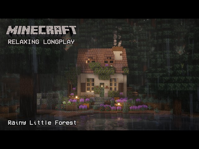 Minecraft Relaxing Longplay - Rainy Little Forest - Cozy Cottage House (No Commentary) 1.21