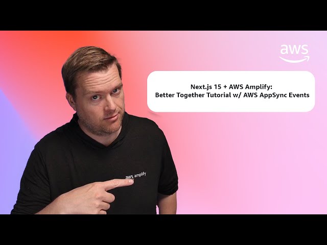 Next.js with AWS Amplify Gen 2 Ultimate Guide (With AppSync Events)