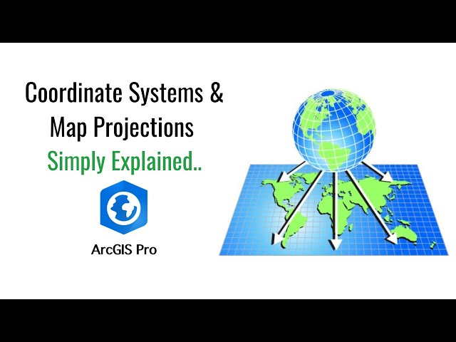 Coordinate Systems & Map Projections: Theory and Practice in ArcGIS Pro