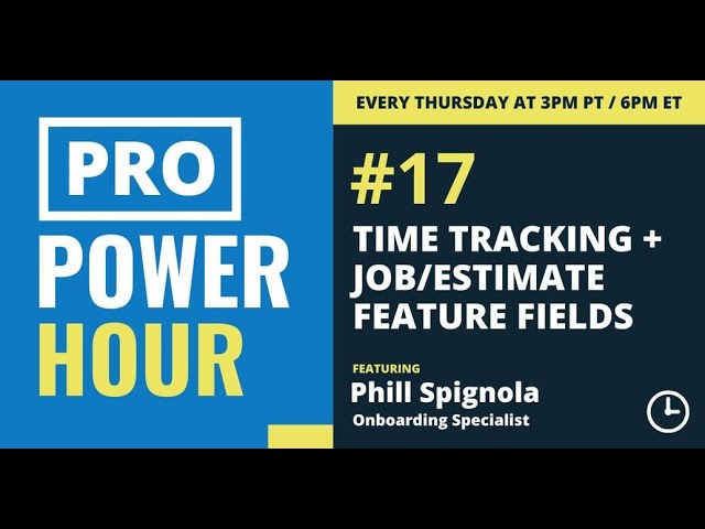 Pro Power Hour: Time Tracking + Job & Estimate Feature Fields